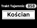 Trakt Tajemnic - Kościan (858/1001)